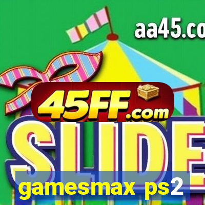 gamesmax ps2